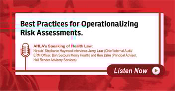 [Podcast] AHLA Speaking of Health Law: Best Practices for Operationalizing Risk Assessments and Identifying and Mitigating Stark and Anti-Kickback Risk