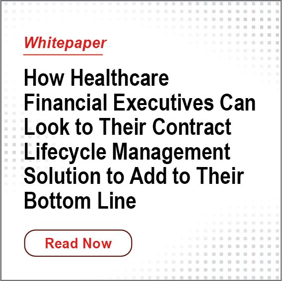 Whitepaper: How healthcare financial executives can look to their contract lifecycle management solution to add to their bottom line