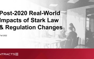 Post-2020 Real-World Impacts of Stark Law & Regulation Changes