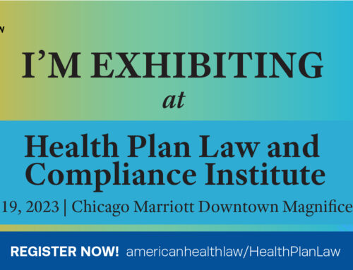 AHLA Health Plan Law and Compliance Institute  |  Sponsor & Exhibitor