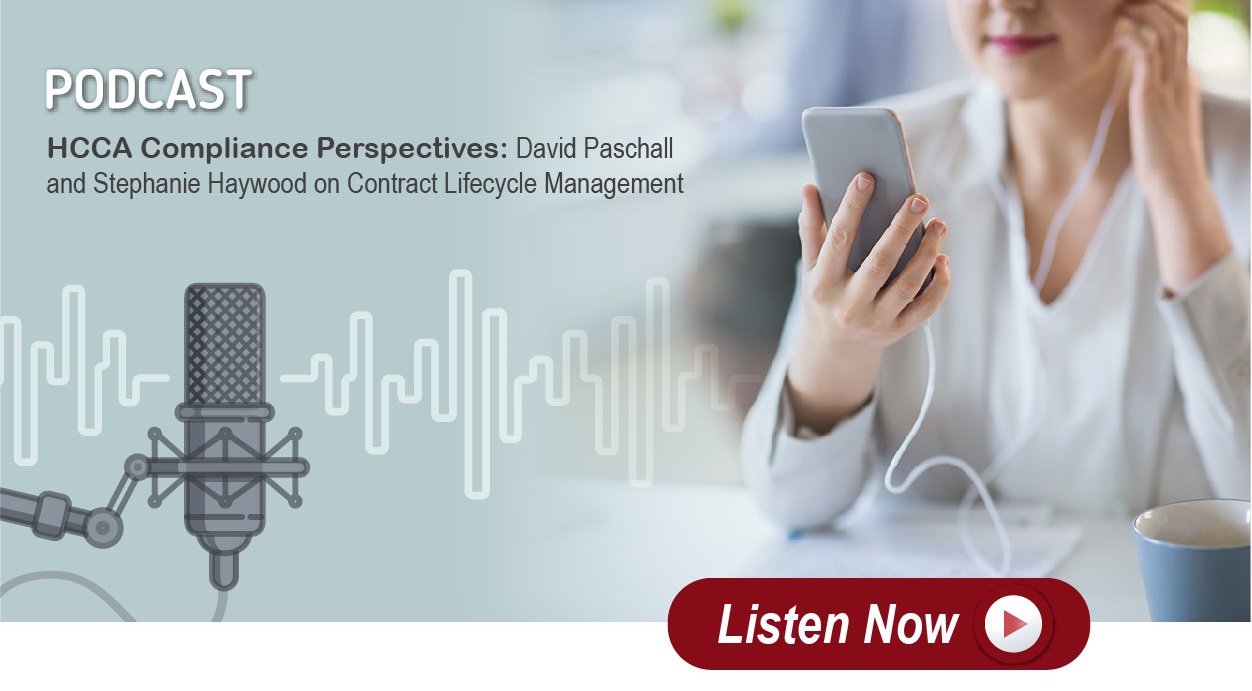 Podcast: SCCE & HCCA Compliance Perspectives Podcast: David Paschall and Stephanie Haywood on Contract Lifecycle Management