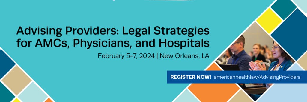 AHLA Advising Providers: Legal Strategies for AMCs, Physicians, and Hospitals | Sponsor & Exhibitor